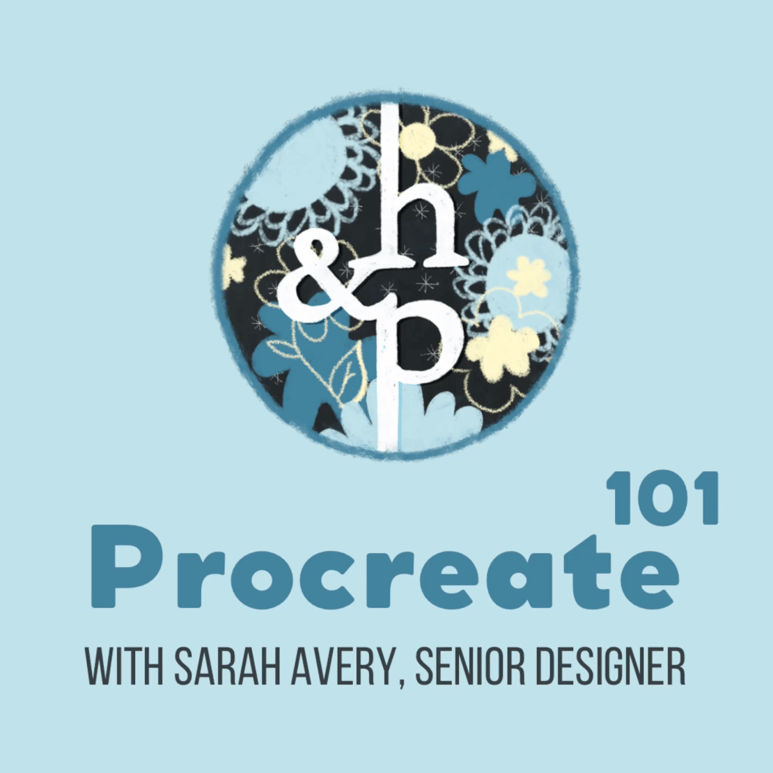 Procreate 101 with Sarah Avery, Senior Designer